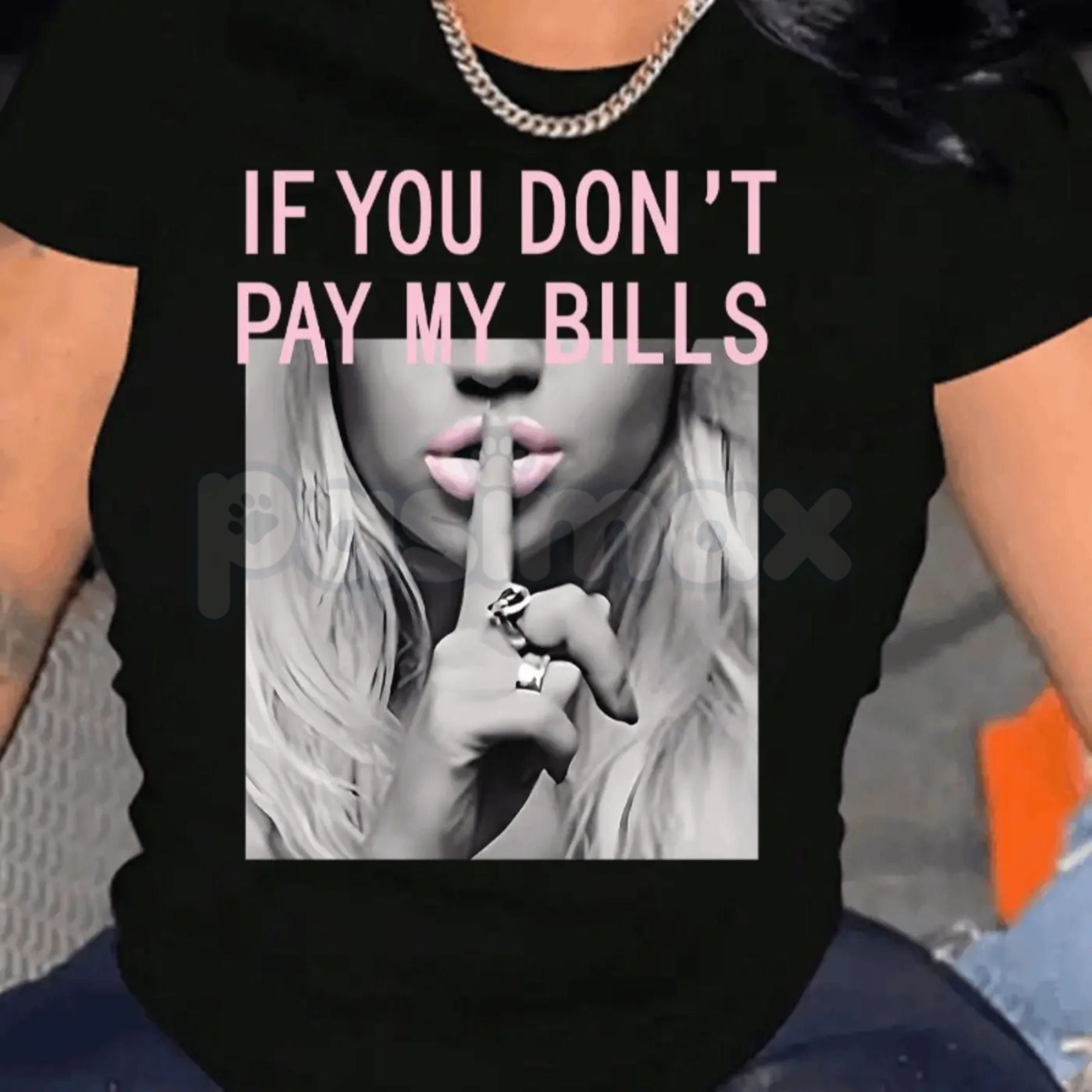 "If You Don't Pay My Bills" Funny T-Shirt – Sassy Sarcastic Women's Graphic Tee, Premium 100% Cotton Boundary-Setting Top, Soft Lived-In Heavyweight Casual Streetwear, Made in USA