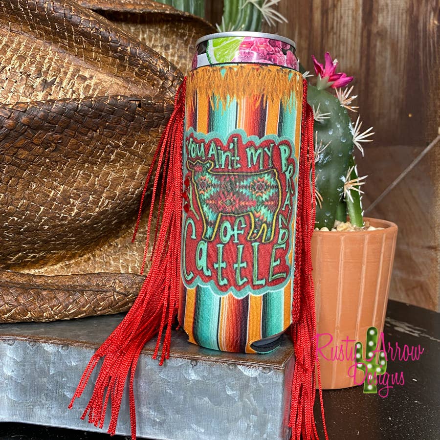 Not My Brand of Cattle Fringe Koozie